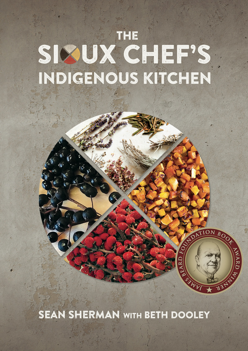 The Sioux Chef's Indigenous Kitchen cookbook